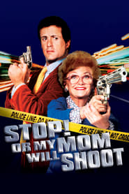 Stop! Or My Mom Will Shoot (1992)