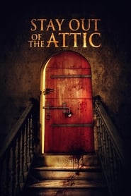 Stay Out of the Attic (2021)