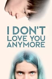 I Don’t Love You Anymore (2024)